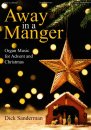 Away in a Manger - Organ Music for Advent and Christmas